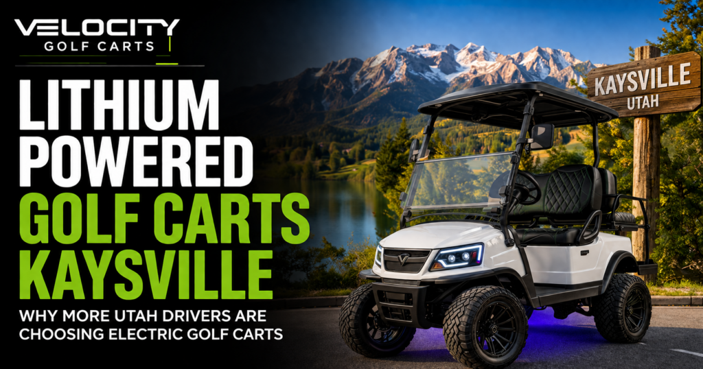 Lithium Powered Golf Carts Kaysville: Why More Utah Drivers Are Choosing Electric Golf Carts