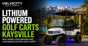 Lithium Powered Golf Carts Kaysville: Why More Utah Drivers Are Choosing Electric Golf Carts